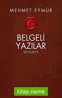 Belgeli Yazılar (2013-2015)