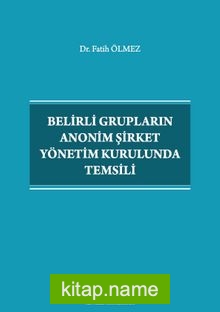 Belirli Grupların Anonim Şirket Yönetim Kurulunda Temsili