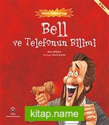 Bell ve Telefonun Bilimi – Bilimin Patlama Çağı