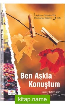 Ben Aşkla Konuştum