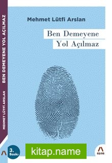 Ben Demeyene Yol Açılmaz