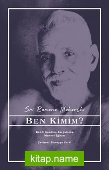 Ben Kimim? Kendi Kendine Sorgulama Manevi Eğitim