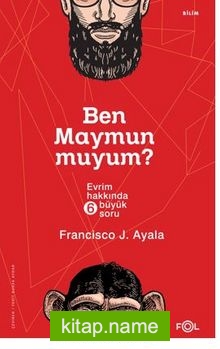 Ben Maymun muyum?  – Evrim Hakkında Altı Büyük Soru