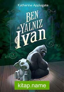 Ben, Yalnız Ivan