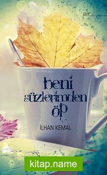 Beni Güzlerimden Öp