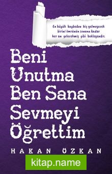 Beni Unutma Ben Sana Sevmeyi Öğrettim