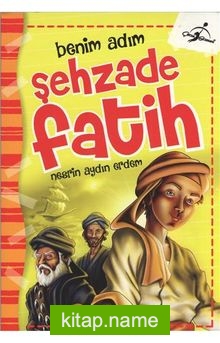 Benim Adım Şehzade Fatih