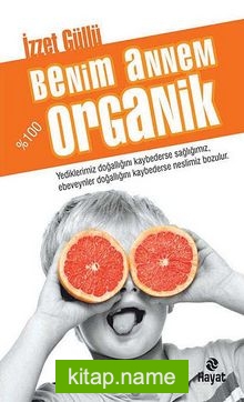 Benim Annem %100 Organik