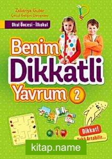 Benim Dikkatli Yavrum 2