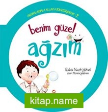 Benim Güzel Ağzım / Organlarımla Allah’a Şükrediyorum -2