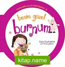 Benim Güzel Burnum / Organlarımla Allah’a Şükrediyorum -3