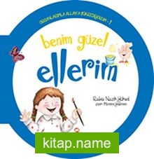 Benim Güzel Ellerim / Organlarımla Allah’a Şükrediyorum -1