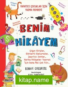 Benim Hikayem  Yaratıcı Çocuklar İçin Yazma Rehberi