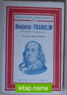 Benjamin Franklin- Otobiyografi (Kod:7-I-6)