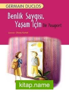 Benlik Saygısı, Yaşam İçin Bir Pasaport