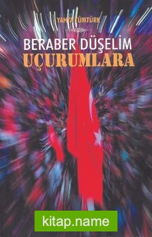 Beraber Düşelim Uçurumlara