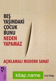Beş Yaşındaki Çocuk Bunu Neden Yapamaz