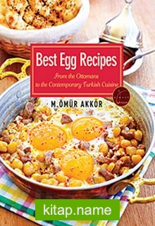 Best Egg Recipes-From The Ottomans To The Contemporary Turkish Cuisine / Yumurtalı Tarifler