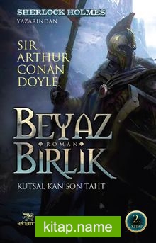 Beyaz Birlik 2. Kitap  / Kutsal Kan Son Taht