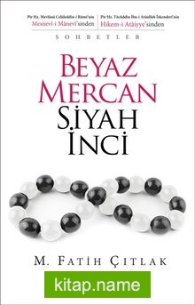 Beyaz Mercan Siyah İnci