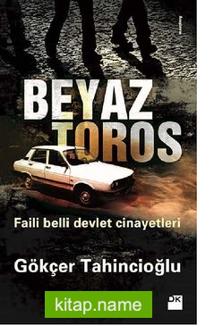 Beyaz Toros  Faili Belli Devlet Cinayetleri