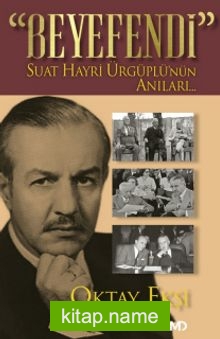 Beyefendi  Suat Hayri Ürgüplü’nün Anıları