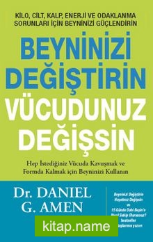 Beyninizi Değiştirin Vücudunuz Değişsin