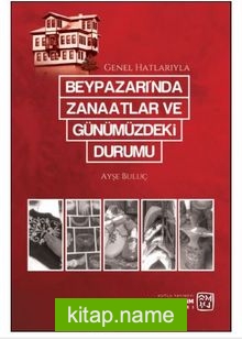 Beypazarı’nda Zanaatlar ve Günümüzdeki Durumu