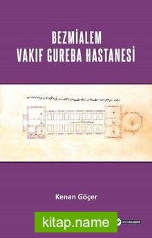 Bezmialem Valide Sultan Vakıf Gureba Hastanesi