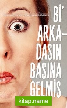 Bi Arkadaşın Başına Gelmiş