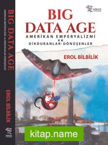 Big Data Age Amerikan Emperyalizmi ve Dikduranlar – Dönüşenler