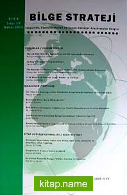 Bilge Strateji Jeopolitik Ekonomi ve Sosyo-Kültürel Araştırmalar Dergisi Cilt:6 Sayı:10 Bahar 2014
