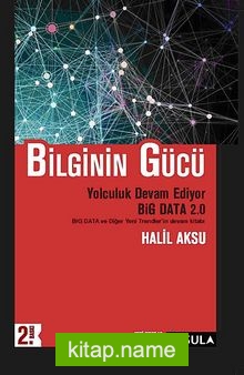 Bilginin Gücü: Yolculuk Devam Ediyor Big Data ve Diğer Yeni Trendler