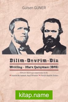 Bilim Devrim Din Weitling-Marx Çatışması (1846)