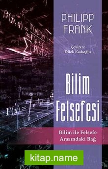 Bilim Felsefesi  Bilim ile Felsefe Arasındaki Bağ