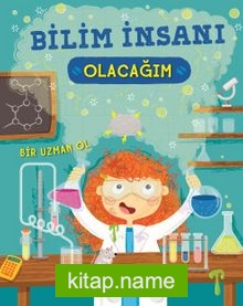 Bilim İnsanı Olacağım