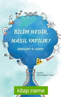 Bilim Nedir Nasıl Yapılır?