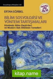 Bilim Sosyolojisi ve Yöntem Tartışmaları