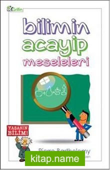 Bilimin Acayip Meseleleri