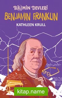 Bilimin Devleri / Benjamin Franklin