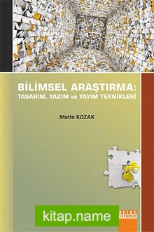 Bilimsel Araştırma: Tasarım, Yazım ve Yayım Teknikleri