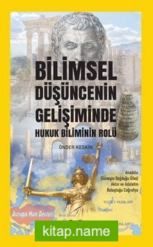 Bilimsel Düşüncenin Gelişiminde Hukuk Biliminin Rolü