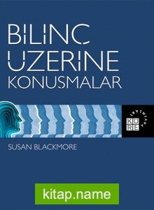 Bilinç Üzerine Konuşmalar