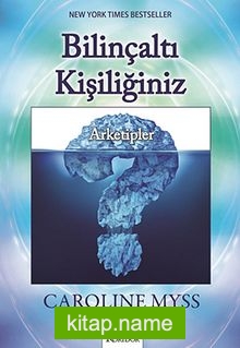 Bilinçaltı Kişiliğiniz – Arketipler