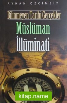Bilinmeyen Tarihi Gerçekler Müslüman İllüminati