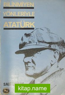 Bilinmeyen Yönleriyle Atatürk (2-C-10)