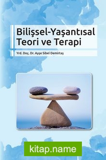 Bilişsel-Yaşantısal Teori ve Terapi