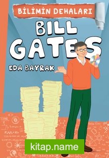 Bill Gates / Bilimin Dehaları