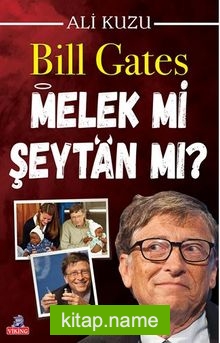 Bill Gates Melek Mi Şeytan Mi ?