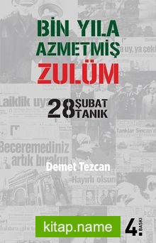 Bin Yıla Azmetmiş Zulüm  28 Şubat 28 Tanık